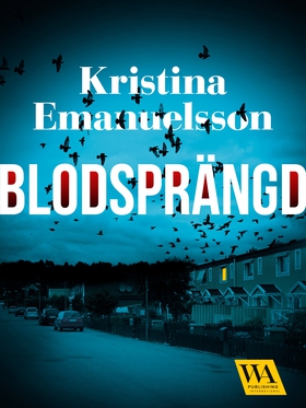 Blodsprängd (e-bok) av Kristina Emanuelsson