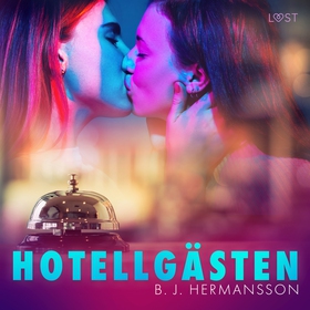 Hotellgästen - Erotisk novell (ljudbok) av B. J