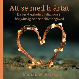 Att se med hjärtat (ljudbok) av Marianne Jönsso