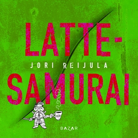 Lattesamurai (ljudbok) av Jori Reijula