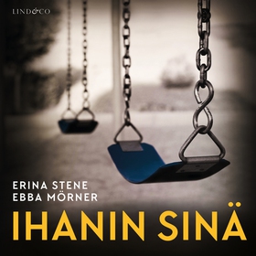 Ihanin sinä (ljudbok) av Ebba Mörner, Erina Ste