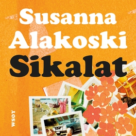 Sikalat (ljudbok) av Susanna Alakoski
