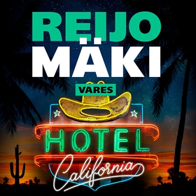 Hotel California (ljudbok) av Reijo Mäki