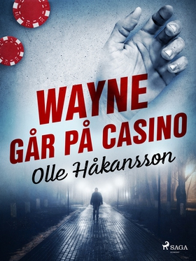 Wayne går på casino (e-bok) av Olle Håkansson