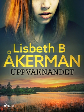 Uppvaknandet (e-bok) av Lisbeth B åkerman