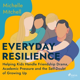 Everyday Resilience: Helping Kids Handle Friend