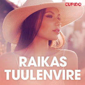 Raikas tuulenvire – eroottinen novelli (ljudbok