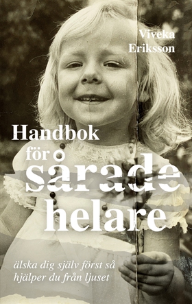 Handbok för sårade helare: Älska dig själv förs