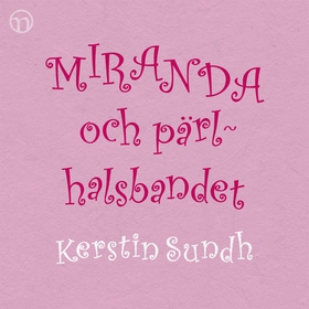 Miranda och pärlhalsbandet (ljudbok) av Kerstin