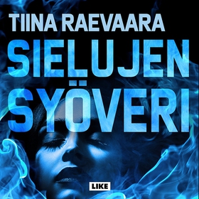 Sielujen syöveri (ljudbok) av Tiina Raevaara