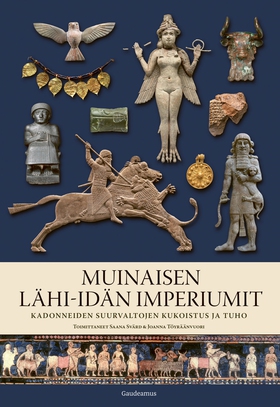 Muinaisen Lähi-idän imperiumit (e-bok) av 