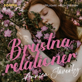 Brustna relationer (ljudbok) av Annica Jäverby