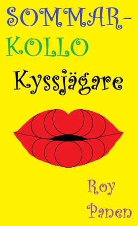 SOMMARKOLLO Kyssjägare (e-bok) av Roy Panen