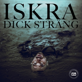 Iskra (ljudbok) av Dick Sträng