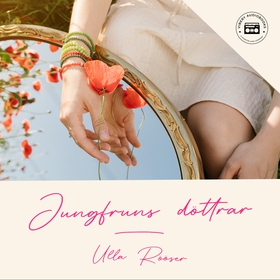 Jungfruns döttrar (ljudbok) av Ulla Rööser
