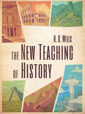 The New Teaching of History (e-bok) av H. G. We