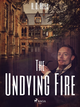 The Undying Fire (e-bok) av H. G. Wells