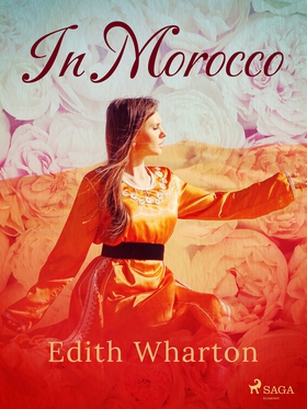 In Morocco (e-bok) av Edith Wharton