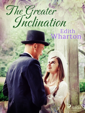 The Greater Inclination (e-bok) av Edith Wharto