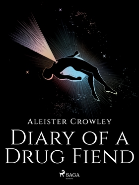 Diary of a Drug Fiend (e-bok) av Aleister Crowl