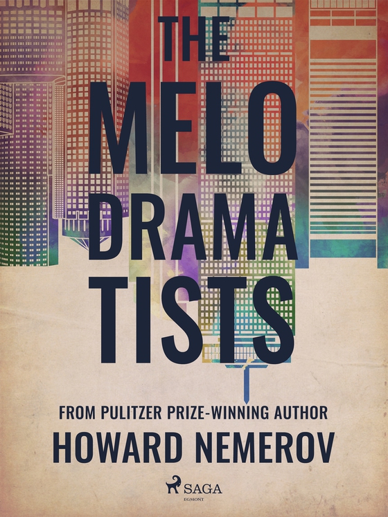 The Melodramatists (e-bok) av Howard Nemerov