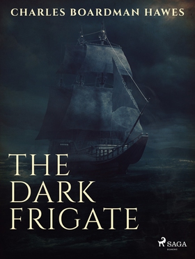 The Dark Frigate (e-bok) av Charles Boardman Ha