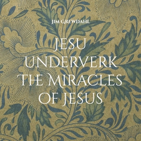 Jesu underverk The Miracles of Jesus (e-bok) av