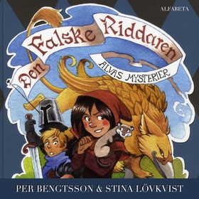 Alvas mysterier : den falske riddaren - 15 spän