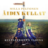 Äidin kullat - Kultaperheen tarina