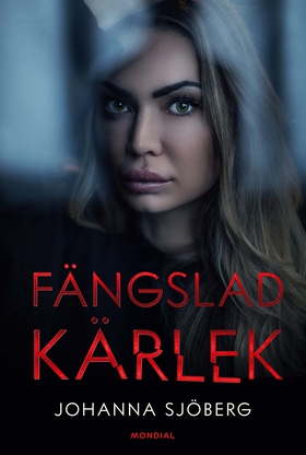 Fängslad kärlek (e-bok) av Johanna Sjöberg