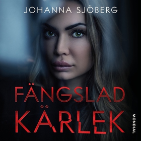 Fängslad kärlek (ljudbok) av Johanna Sjöberg