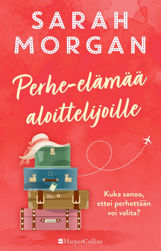 Perhe-elämää aloittelijoille (e-bok) av Sarah Morgan