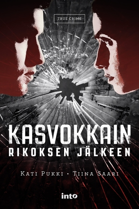 Kasvokkain rikoksen jälkeen (e-bok) av Tiina Sa