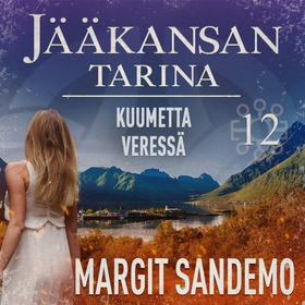 Kuumetta veressä: Jääkansan tarina 12 (ljudbok)