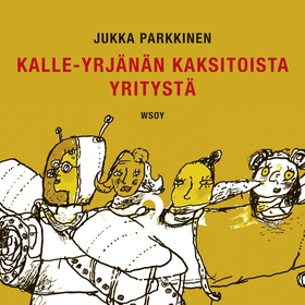 Kalle-Yrjänän kaksitoista yritystä (ljudbok) av