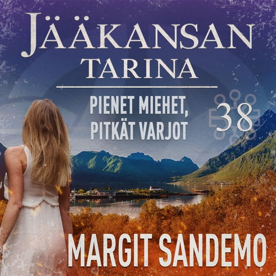 Pienet miehet, pitkät varjot: Jääkansan tarina 38