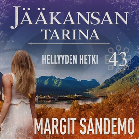 Hellyyden hetki: Jääkansan tarina 43 (ljudbok) 