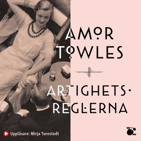Artighetsreglerna (ljudbok) av Amor Towles