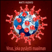 Virus, joka pysäytti maailman