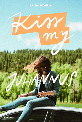 Kiss My JUHANNUS (e-bok) av Laura Suomela