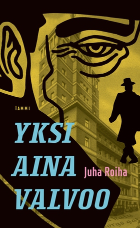 Yksi aina valvoo (e-bok) av Juha Roiha