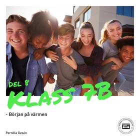 Klass 7B - Början på värmen (ljudbok) av Pernil