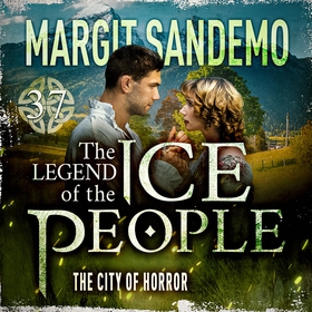 The Ice People 37 - The City of Horror (ljudbok