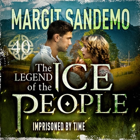 The Ice People 40 - Imprisoned by time (ljudbok