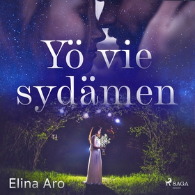 Yö vie sydämen (ljudbok) av Elina Aro