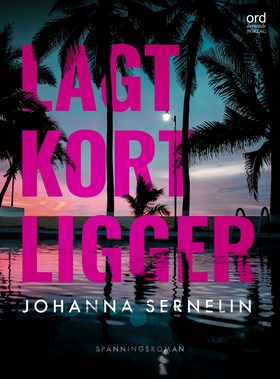 Lagt kort ligger (e-bok) av Johanna Sernelin