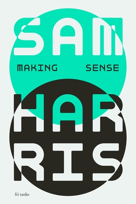 Making sense : Samtal med Sam Harris (e-bok) av