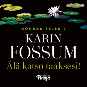 Älä katso taaksesi! (ljudbok) av Karin Fossum