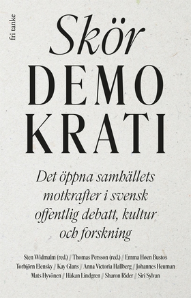 Skör demokrati : Det öppna samhällets motkrafte