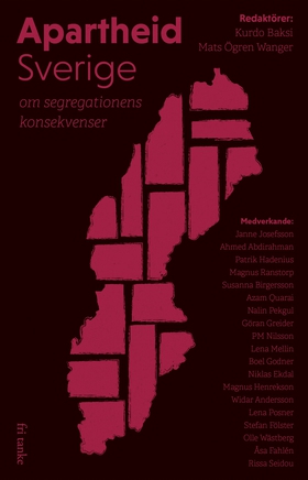 Apartheid Sverige : Om segregationens konsekven